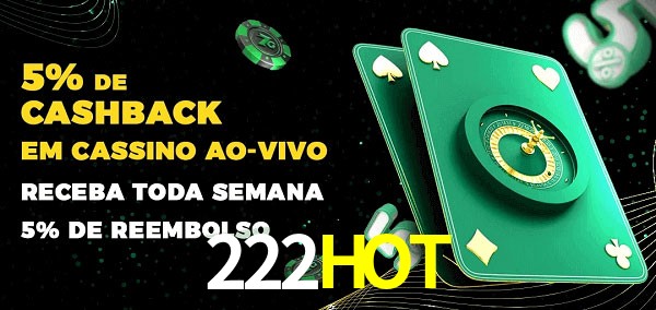 Promoções do cassino ao Vivo 222HOT